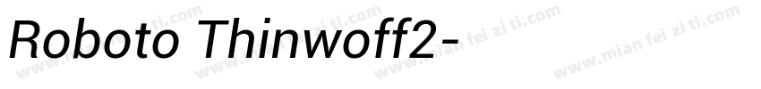 Roboto Thinwoff2字体转换